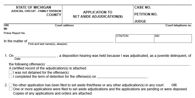 Blank application to set aside adjudication for juveniles in the State of Michigan. The form has information such as name, address, case number.